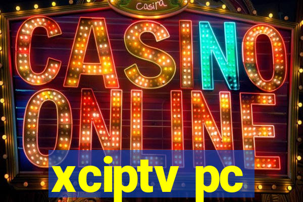 xciptv pc